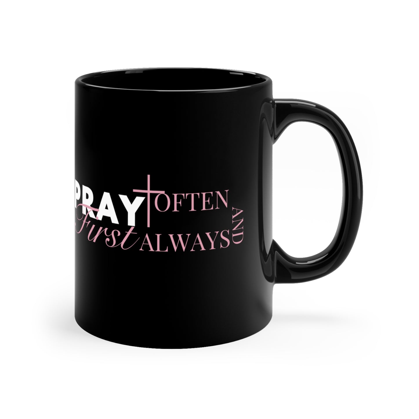 “Pray First”  -  Black Coffee Mug Design